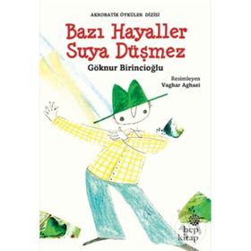 Bazı Hayaller Suya Düşmez-Akrobatik Öyküler Hep Kitap