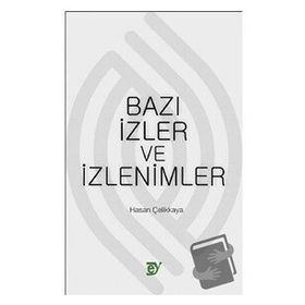 Bazı İzler ve İzlenimler - Hasan Çelikkaya