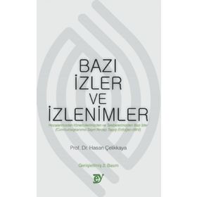 Bazı İzler ve İzlenimler - Hasan Çelikkaya