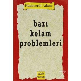 Bazı Kelam Problemleri - Hüdaverdi Adam