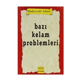 Bazı Kelam Problemleri - Hüdaverdi Adam