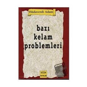 Bazı Kelam Problemleri - Hüdaverdi Adam