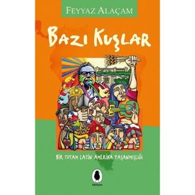 Bazı Kuşlar - Feyyaz Alaçam