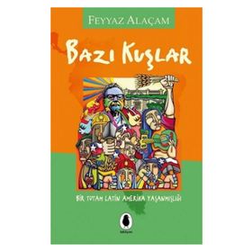 Bazı Kuşlar - Feyyaz Alaçam