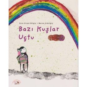 Bazı Kuşlar Uçtu - Esra Ercan Bilgiç