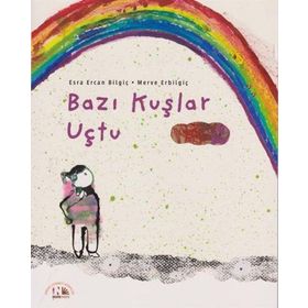 Bazı Kuşlar Uçtu - Esra Ercan Bilgiç
