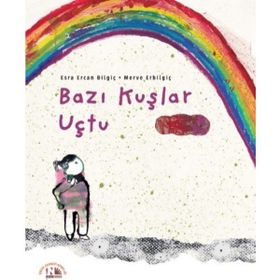 Bazı Kuşlar Uçtu - Esra Ercan Bilgiç