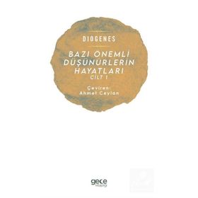 Bazı Önemli Düşünürlerin Hayatları Cilt 1 - Diogenes
