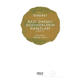 Bazı Önemli Düşünürlerin Hayatları Cilt 2 - Diogenes