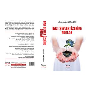 Bazı Şeyler Üzerine Notlar - İbrahim Çakmanus