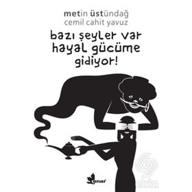 Bazı Şeyler Var Hayal Gücüme Gidiyor! - Cemil Cahit Yavuz