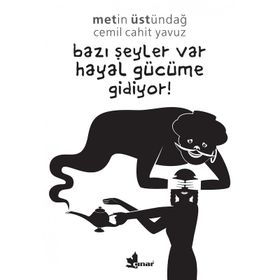Bazı Şeyler Var Hayal Gücüme Gidiyor! - Cemil Cahit Yavuz