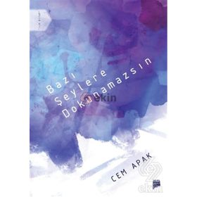 Bazı Şeylere Dokunamazsın - Cem Apak