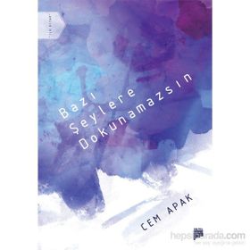 Bazı Şeylere Dokunamazsın - Cem Apak