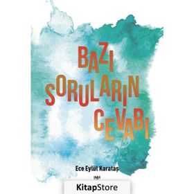 Bazı Soruların Cevabı - Ece Eylül Karataş