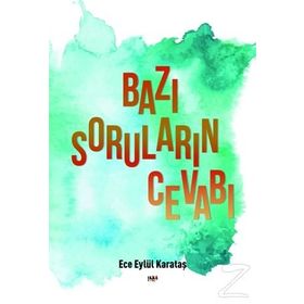 Bazı Soruların Cevabı - Ece Eylül Karataş
