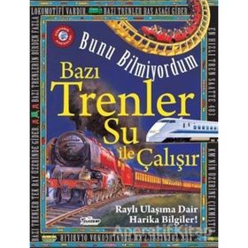 Bazı Trenler Su İle Çalışır - Bunu Bilmiyordum - Flowerpot Press - Teleskop Popüler Bilim