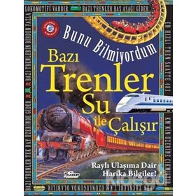 Bazı Trenler Su İle Çalışır - Bunu Bilmiyordum - Flowerpot Press - Teleskop Popüler Bilim