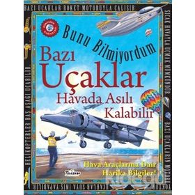 Bazı Uçaklar Havada Asılı Kalabilir - Bunu Bilmiyordum - Flowerpot Press - Teleskop Popüler Bilim