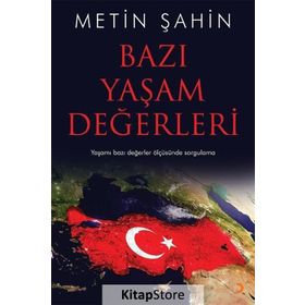 Bazı Yaşam Değerleri - Metin Şahin