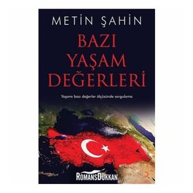 Bazı Yaşam Değerleri - Metin Şahin