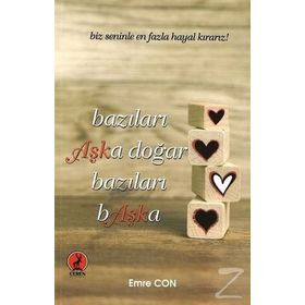 Bazıları Aşka Doğar Bazıları Başka - Emre Con