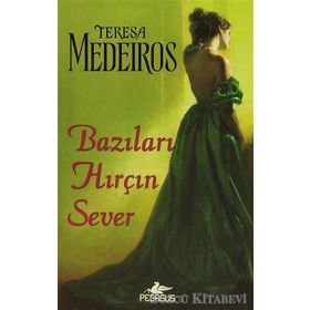 BAZILARI HIRÇIN SEVER - TERESA MEDEIROS