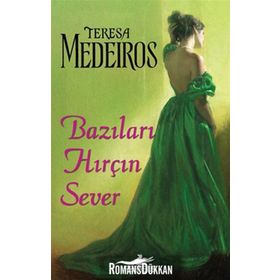 BAZILARI HIRÇIN SEVER - TERESA MEDEIROS