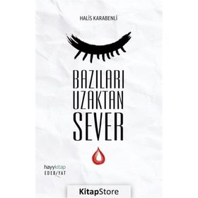 Bazıları Uzaktan Sever - Halis Karabenli
