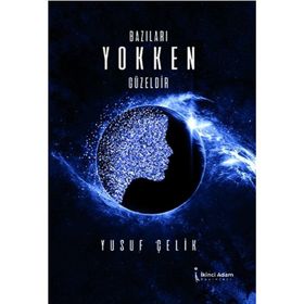 Bazıları Yokken Güzeldir - Yusuf Çelik