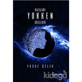 Bazıları Yokken Güzeldir - Yusuf Çelik