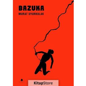 Bazuka - Murat Uyurkulak