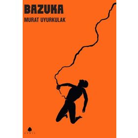 Bazuka - Murat Uyurkulak