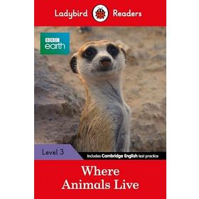 BBC Earth: Where Animals Live - Ladybird Readers Level 3