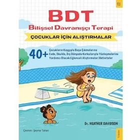 BDT Bilişsel Davranışçı Terapi Çocuklar İçin Alıştırmalar - Heather Davidson