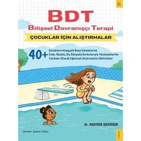 BDT Bilişsel Davranışçı Terapi Çocuklar İçin Alıştırmalar - Heather Davidson
