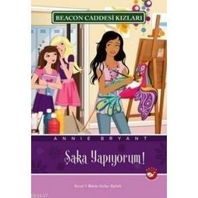 BEACON CADDESI KIZLARI 10 - ŞAKA YAPIYORUM - ANNIE BRYANT