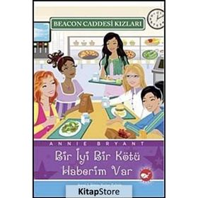 BEACON CADDESI KIZLARI 2 - BIR İYİ BIR KÖTÜ HABERIM VAR - ANNIE BRYANT