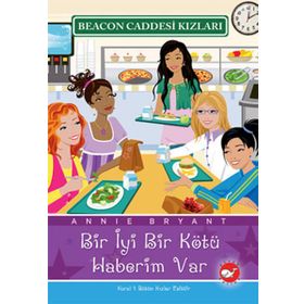 BEACON CADDESI KIZLARI 2 - BIR İYİ BIR KÖTÜ HABERIM VAR - ANNIE BRYANT