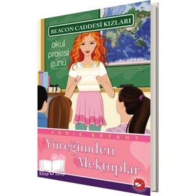 BEACON CADDESI KIZLARI 3 - YÜREĞİMDEN MEKTUPLAR - ANNIE BRYANT