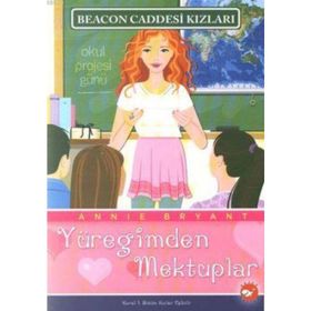 BEACON CADDESI KIZLARI 3 - YÜREĞİMDEN MEKTUPLAR - ANNIE BRYANT