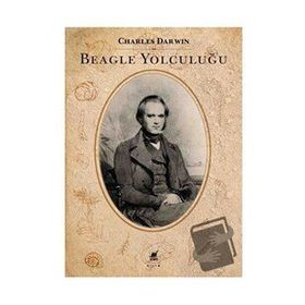 Beagle Yolculuğu - Charles Darwin