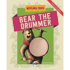 Bear The Drummer - Mevlana İdris