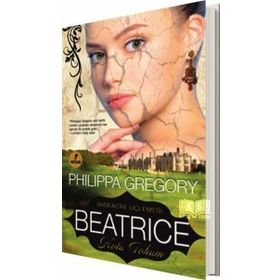 BEATRICE - KÖTÜ TOHUM - PHILIPPA GREGORY