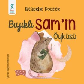 Beatrix Potter Bıyıklı Sam’in Öyküsü