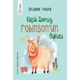 Beatrix Potter Küçük Domuz Robinson’un Öyküsü