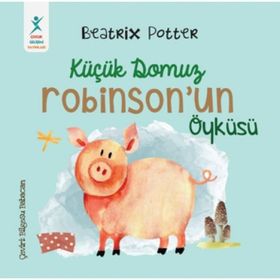 Beatrix Potter Küçük Domuz Robinson’un Öyküsü