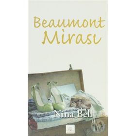 BEAUMONT MİRASI - NINA BELL