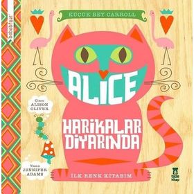 Bebebiyat - Alice Harikalar Diyarında: İlk Renk Kitabım