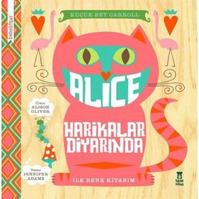 Bebebiyat - Alice Harikalar Diyarında: İlk Renk Kitabım